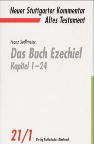 Das Buch Ezechiel Kapitel 1-24 (Neuer Stuttgarter Kommentar: Altes Testament) von Katholisches Bibelwerk